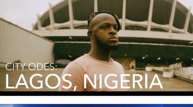 New Travel Videos: “City Odes – Lagos, Nigeria” By Sheldon Chau (2020)