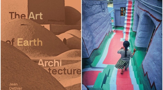 Top New Books: “The Art Of Earth Architecture – Past, Present, Future” (Mar 2020)