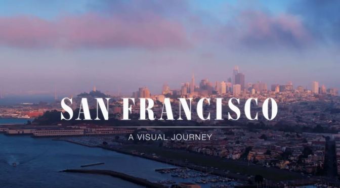 New Aerial Travel Videos: “San Francisco – A Visual Journey” By Pegair (2020)