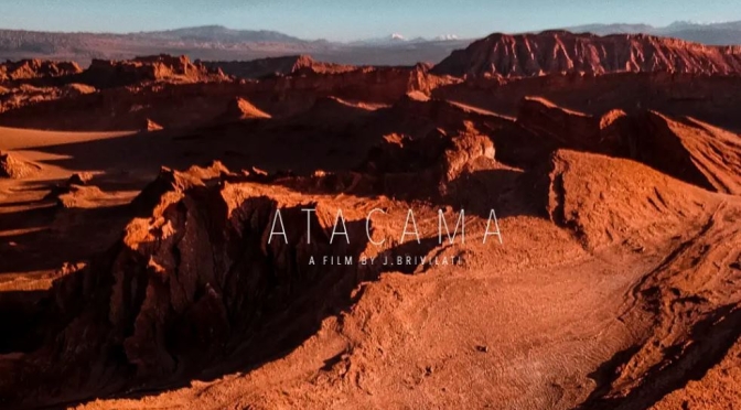Top Aerial Travel Videos: The “Atacama” In Chile (Bravo Film Company)
