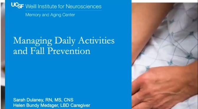 The Elderly & Dementia: “Managing Daily Activities & Fall Prevention” (UCSF)