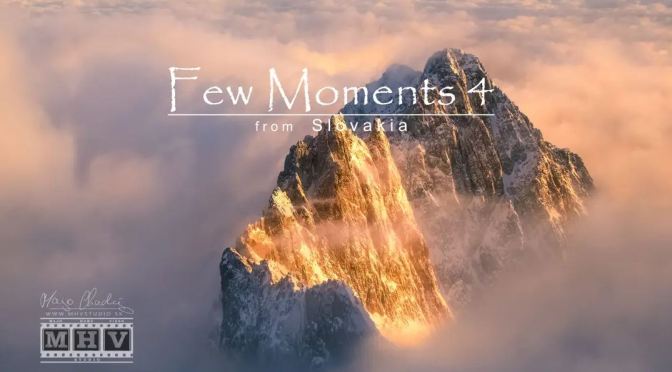 Top New Travel Videos: “Few Moments 4 – Slovakia” By Majo Chudý (2020)
