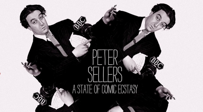 Top New Documentaries: “Peter Sellers – A State Of Comic Ecstasy” (2020)