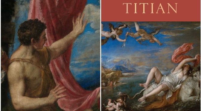 New Art Books: “Titian – Love, Desire, Death” By Matthias Wivel (May 2020)