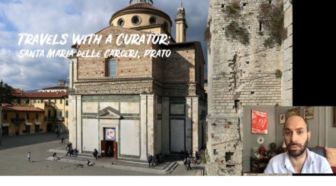 Travels With A Curator: “Santa Maria delle Carceri, Prato” (The Frick)