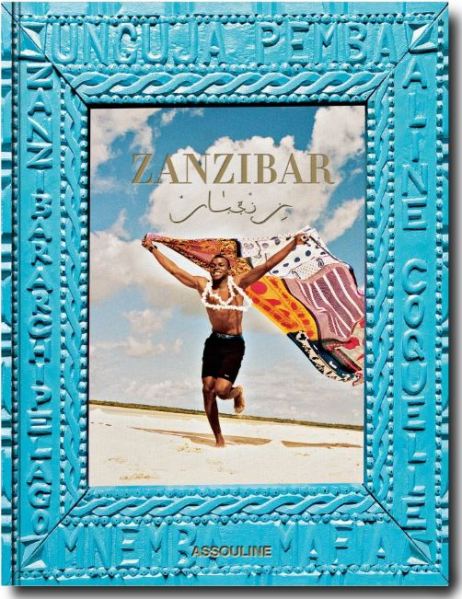Zanzibar Travel &amp; Photography Book - Assouline May 2020