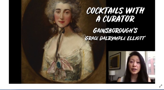 Cocktails With A Curator: “Gainsborough’s ‘Grace Dalrymple Elliott'” (Video)