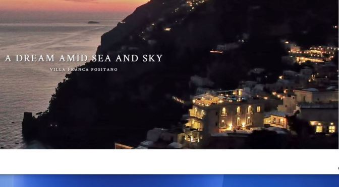 World’s Best Small Hotels: “Villa Franca Positano” On Italy’s Amalfi Coast (Video)