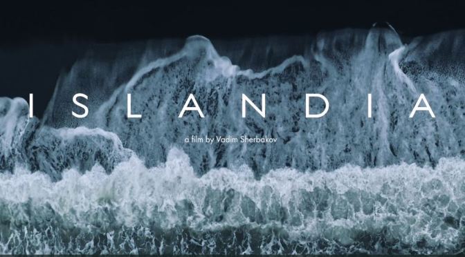 Top New Travel Videos: “Islandia 8K” In Iceland By Vadim Sherbakov (2020)