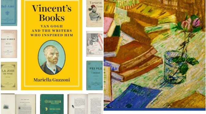 New Art Books: “Vincent’s Books – Van Gogh And The Writers Who Inspired Him”