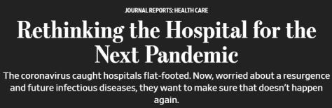 Rethinking The Hospital for the Next Pandemic - Wall Street Jouranl - June 8 2020