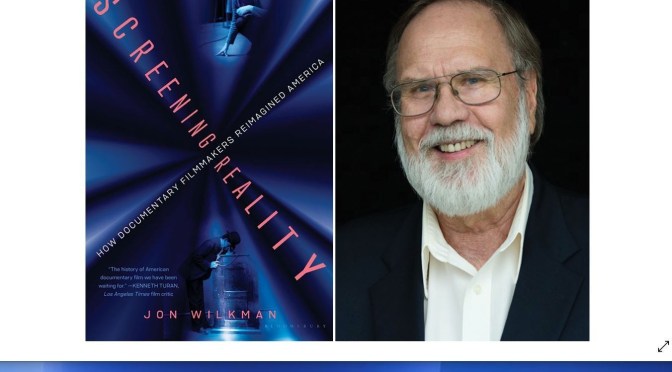 Podcast Interviews: Filmmaker Jon Wilkman On “Screening Reality”