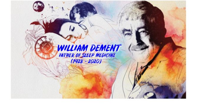 Tributes: Sleep Medicine Pioneer William Dement Dies At 91 – “Drowsiness Is Red Alert” (1928 – 2020)
