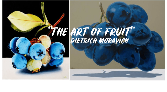 Top Artists: “The Art Of Fruit” – Dietrich Moravec