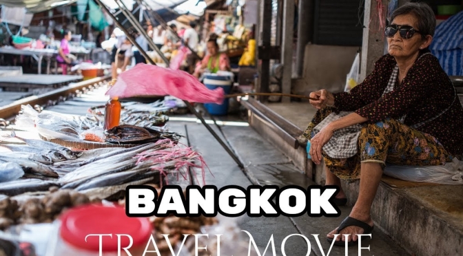 Top New Travel Videos: “Bangkok – Thailand”