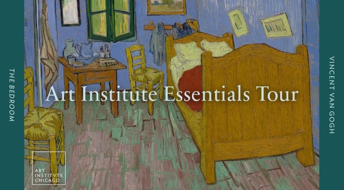 Artwork Tours: Vincent Van Gogh’s “The Bedroom” (Art Institute Chicago)
