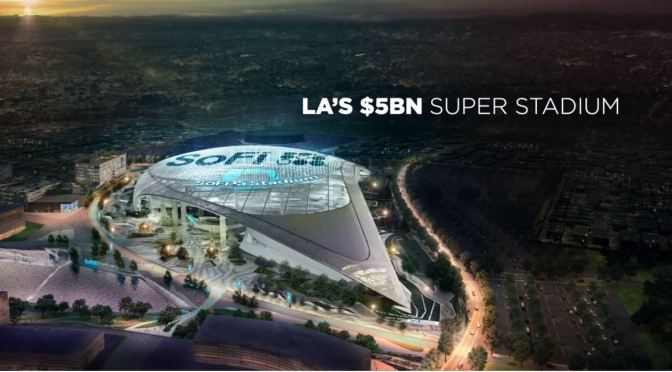 Sports Architecture: Los Angeles’ “$5 Billion NFL Super Stadium” (Video)