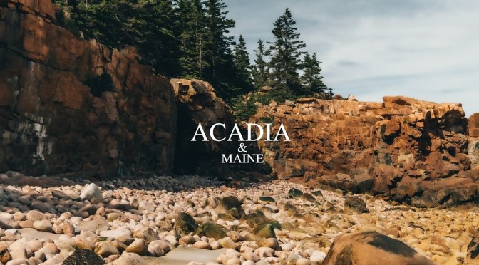 Top New Travel Videos: “Maine & Acadia” (2020)