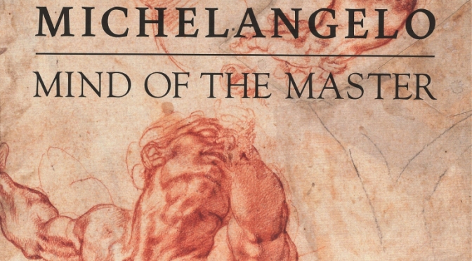Top Art History Podcasts: “Michelangelo’s Drawings – Mind Of The Master”
