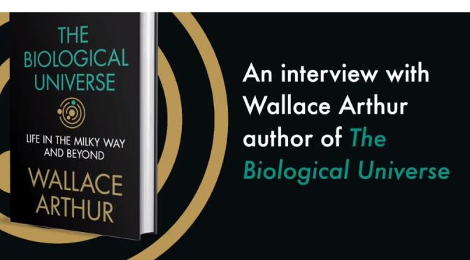 Video Interviews: “The Biological Universe” Author Wallace Arthur