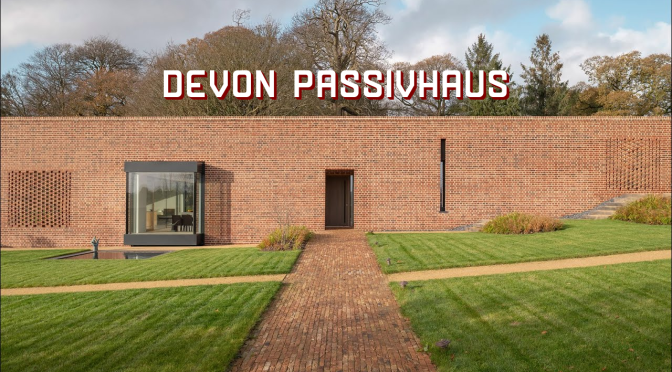 Top Modern Home Tours: “Devon Passivhaus” – East Devon, England (Video)