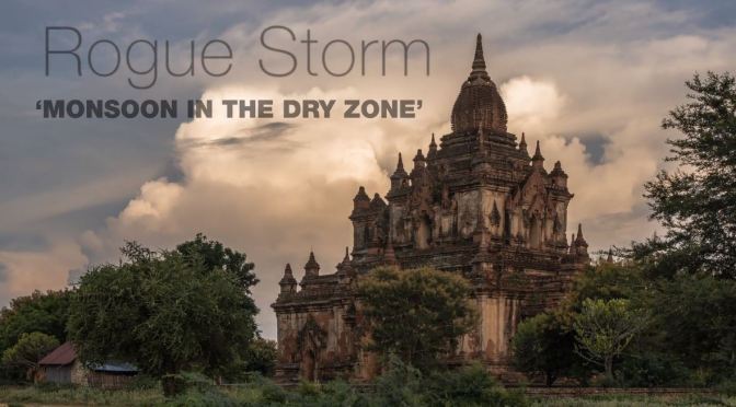 New Timelapse Travel Video: “Rogue Storm” In Bagan, Myanmar (2020)