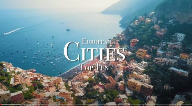Top New Travel Videos: “Top Ten European Cities”