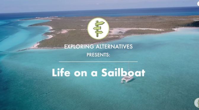 Travel & Adventure Video: “Living And Running A Business On A Sailboat”