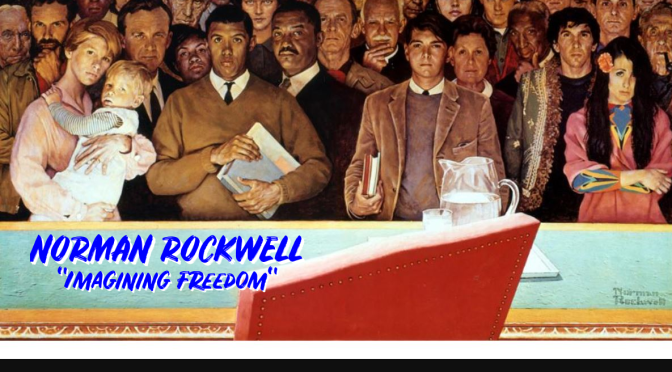 Top Art Exhibits: “Norman Rockwell – Imagining Freedom” (Denver Art)