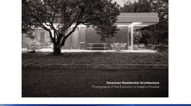 American Architecture:  Evolution Of Indiana Houses In Photographs