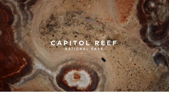 New Aerial Travel Videos: “Capitol Reef National Park” In Southern Utah