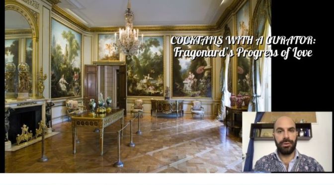 Cocktails With A Curator: ‘Fragonard’s Progress Of Love’ (The Frick Video)