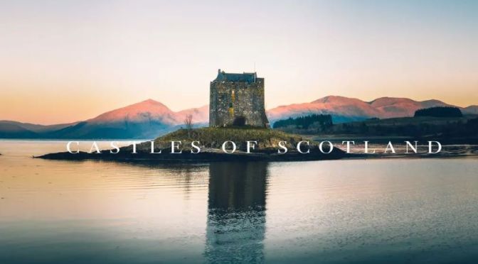 Aerial Travel Videos: ‘Castles Of Scotland’
