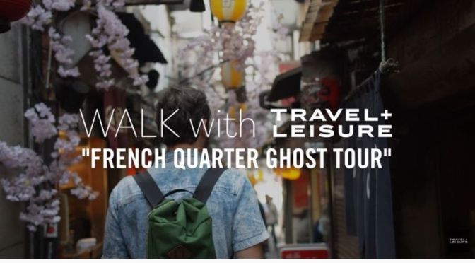 Top Walking Tour Videos: New Orleans French Quarter ‘Haunted Tour’