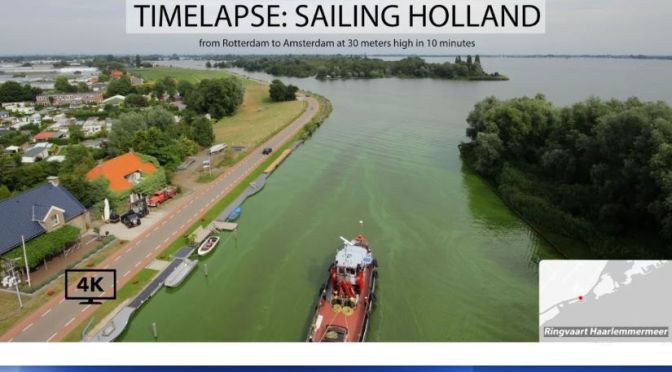 Timelapse Travel Videos: ‘Rotterdam To Amsterdam In 10 Minutes’ – 4K Sailing