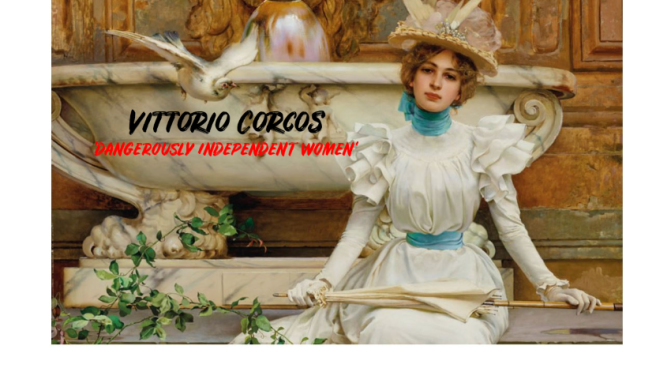 Art: The ‘Dangerously Independent Women’ Of  Italian Painter Vittorio Corcos (1859-1933)