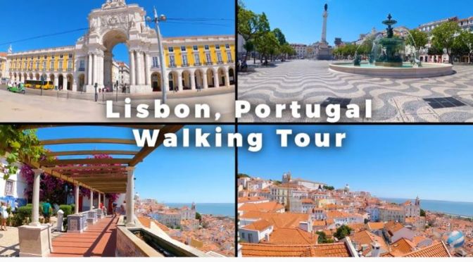 New Walking Tour Videos: ‘Lisbon, Portugal’ (2020)