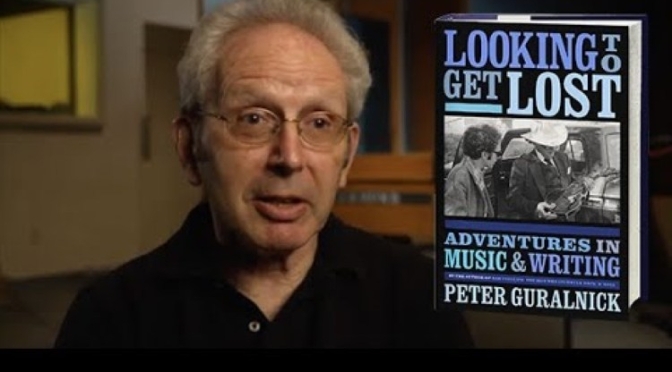 Podcast Interviews: Peter Guralnick- Looking To Get Lost In Music & Writing