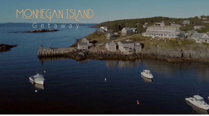 Travel Videos: ‘Monhegan Island, Maine Getaway’