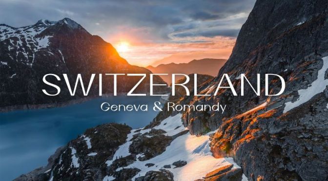 Top New Travel Videos: ‘Switzerland – Geneva & Romandy’ (Timelab)