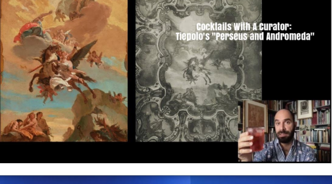 Cocktails With A Curator: Tiepolo’s “Perseus and Andromeda” (Frick Video)