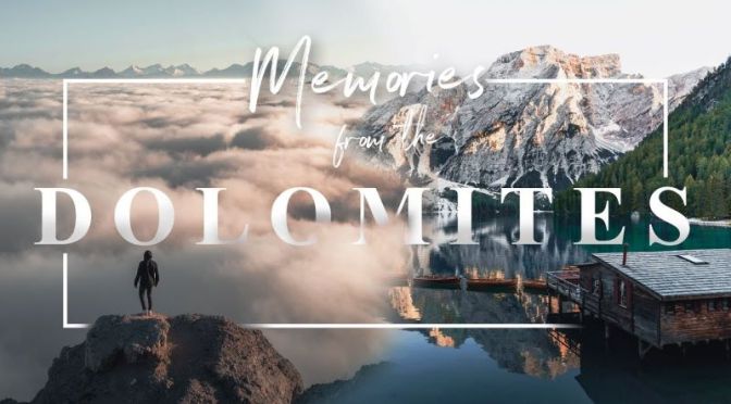 Travel Videos: ‘Memories From The Dolomites’ (2020)