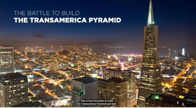 Buildings: ‘Battle To Build Transamerica Pyramid’ – San Francisco, 1969 (Video)