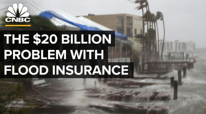 Housing: Flood Insurance Is Spurring Buyers To Live In Dangerous Areas (CNBC)