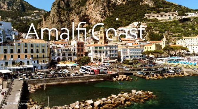 Aerial Travel: ‘Amalfi Coast –  Italy’ (Video)