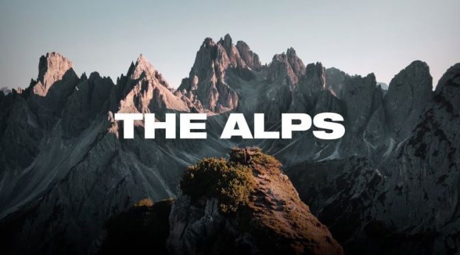 Aerial Travel: ‘The Alps – Austria, Germany, Italy & Switzerland’ (Video)