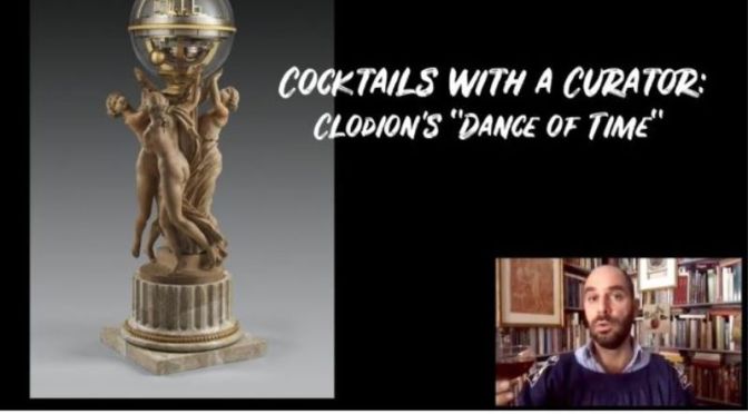 Cocktails with a Curator: Clodion’s “Dance of Time”