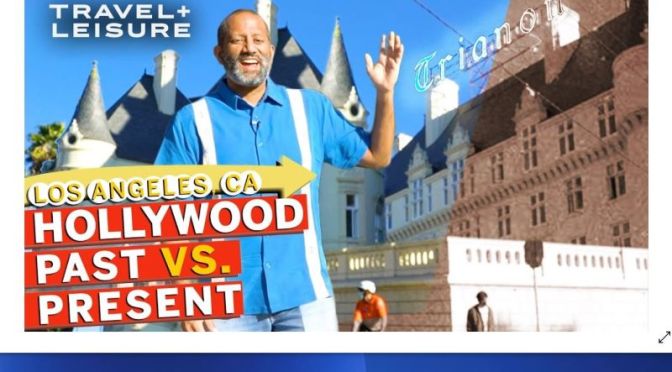Travel Tours: ‘Hollywood – Past Vs Present’ (Video)