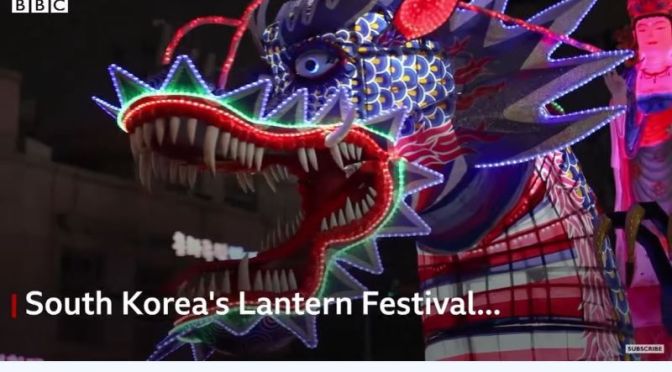 Travel & Culture: ‘South Korea’s Lantern Festival’