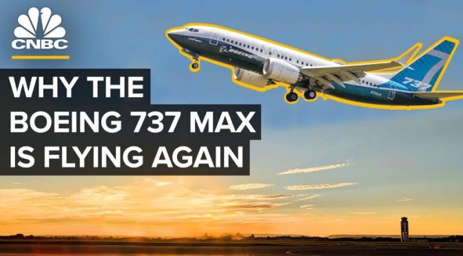 Aviation: ‘Why Boeing’s 737 Max Is Flying Again’ (Video)